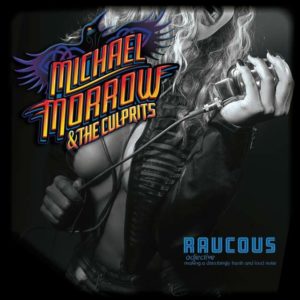 Photo from “Album Review: Michael Morrow & The Culprits – Raucous”