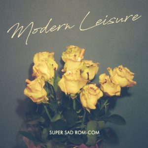 Photo from “Album Review: Modern Leisure – Super Sad Rom-Com”