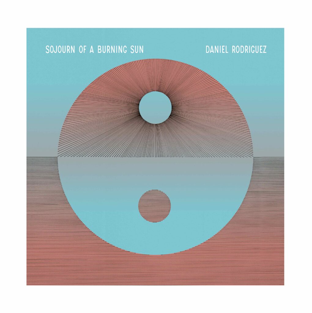 Photo from “Album Review: Daniel Rodriguez – Sojourn Of A Burning Sun”