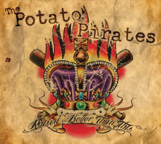 Album Review: The Potato Pirates— Raised Better Than This