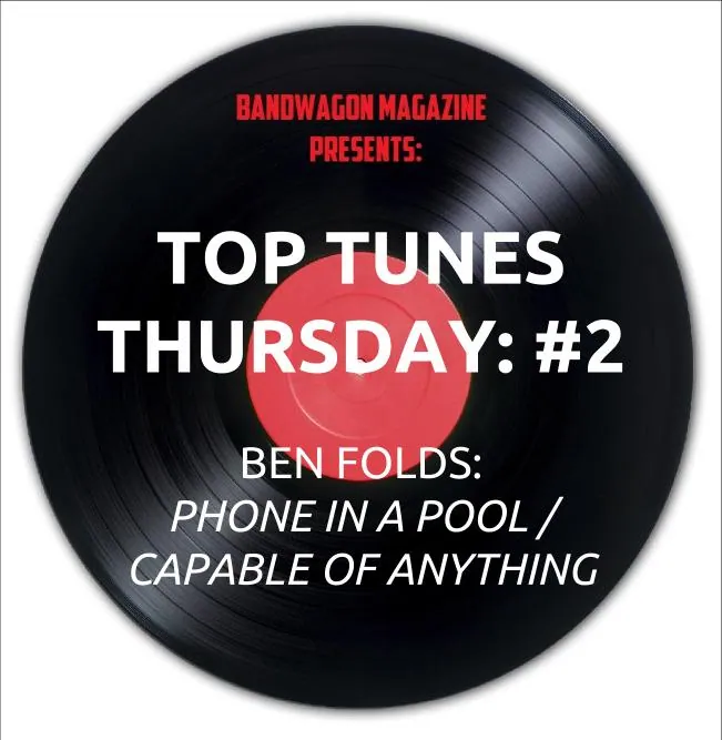 Top Tunes Thursday: Ben Folds — Phone In a Pool / Capable of Anything